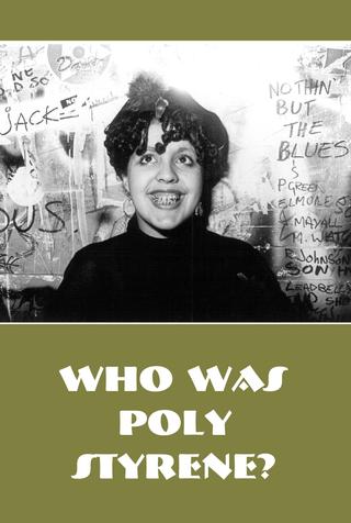 Who Is Poly Styrene? poster