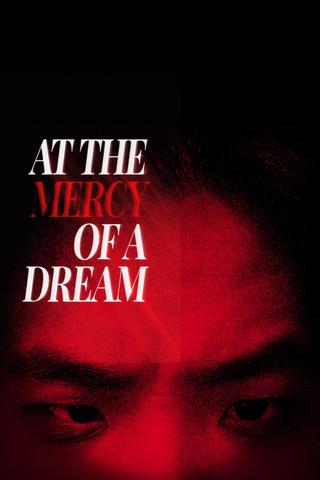 At the Mercy of a Dream poster