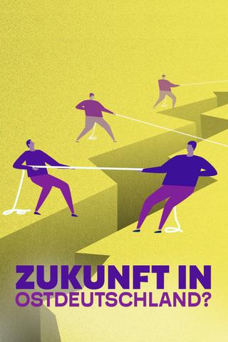 Die große Angst – Zukunft in Ostdeutschland? poster