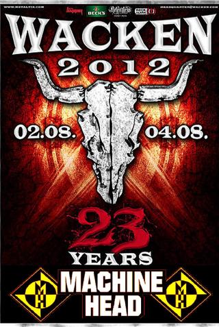 Machine Head: [2012] Live at Wacken Open Air poster