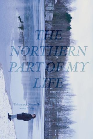 The Northern Part of My Life poster