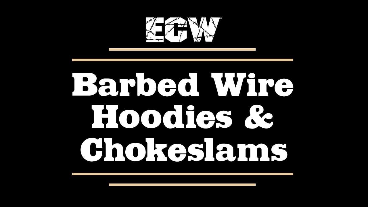ECW Barbed Wire, Hoodies and Chokeslams backdrop