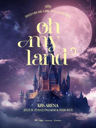 OH MY GIRL 2023 FAN CONCERT [OH MY LAND] poster