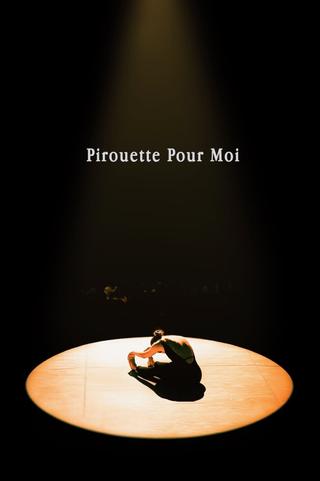 Pirouette Pour Moi poster