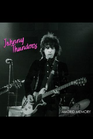 Johnny Thunders: Madrid Memory poster