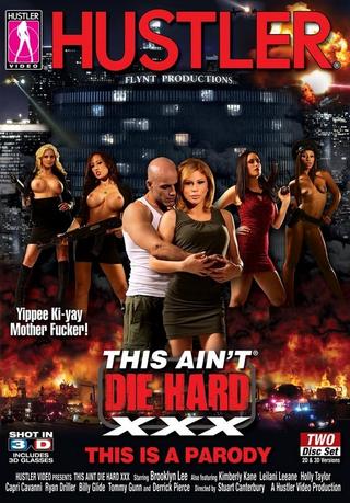 This Ain't Die Hard XXX poster