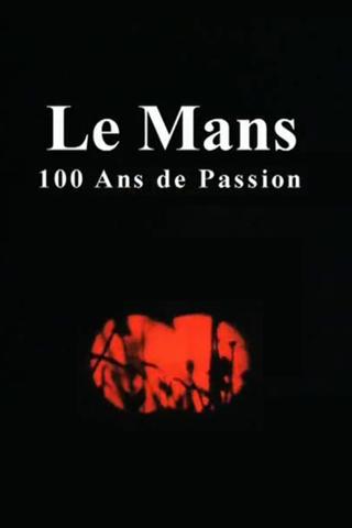 Le Mans: 100 Years of Passion poster