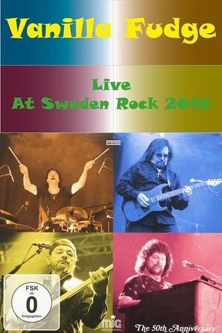 Vanilla Fudge | Live At Sweden Rock 2016 poster