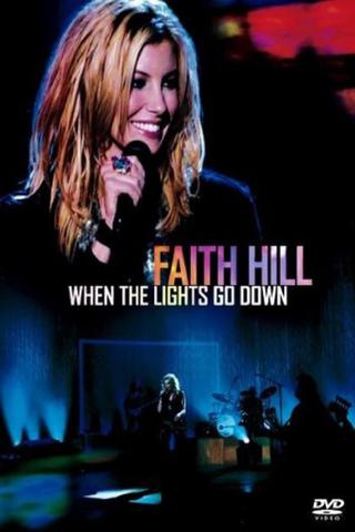 Faith Hill - When The Lights Go Down poster