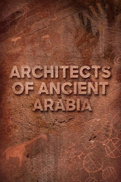 Architects of Ancient Arabia poster