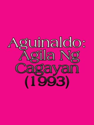Aguinaldo: Agila Ng Cagayan poster