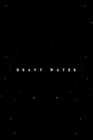 Heavy Water poster