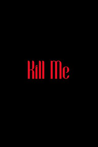 Kill Me poster