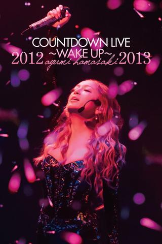 Ayumi Hamasaki Countdown Live 2012-2013 A: Wake Up poster