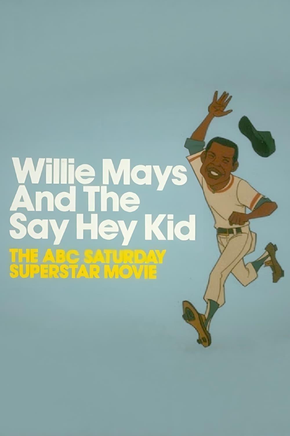Willie Mays and the Say-Hey Kid poster