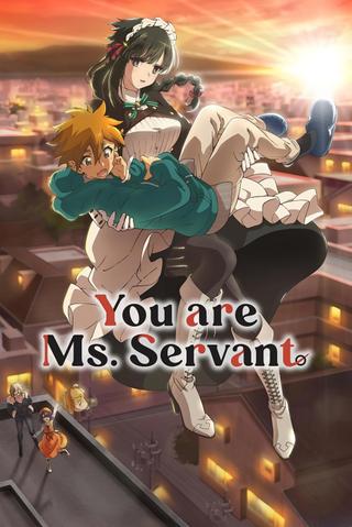 You are Ms. Servant poster