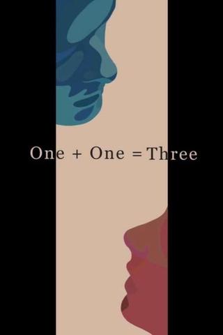 One + One = Three poster