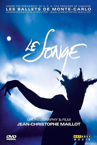 Le songe. Choreography & film by Jean-Christophe Maillot poster