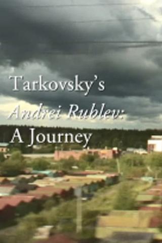 Tarkovsky's Andrei Rublev: A Journey poster