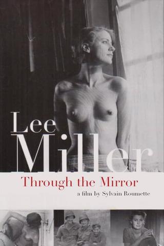 Lee Miller: Through the Mirror poster