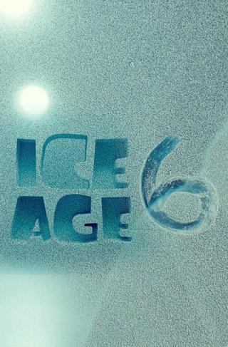 Ice Age 6 poster