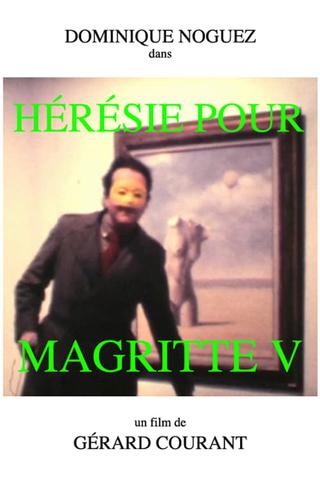 Hérésie pour Magritte V poster