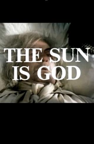 The Sun Is God poster