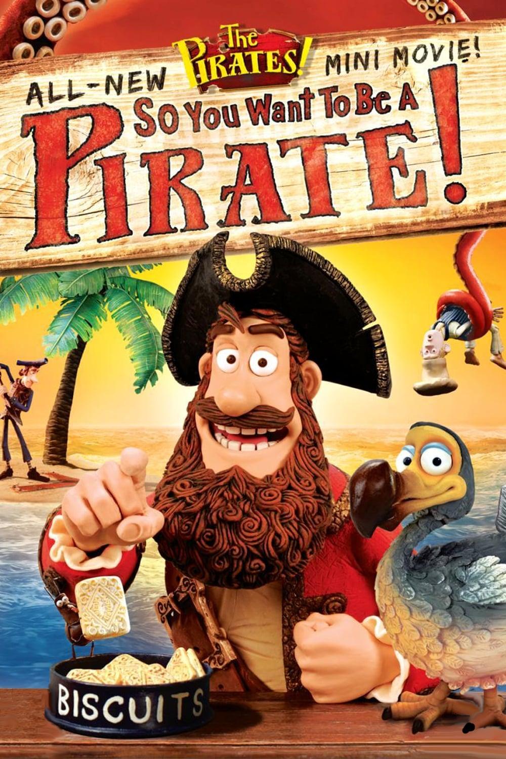 So You Want To Be A Pirate! poster