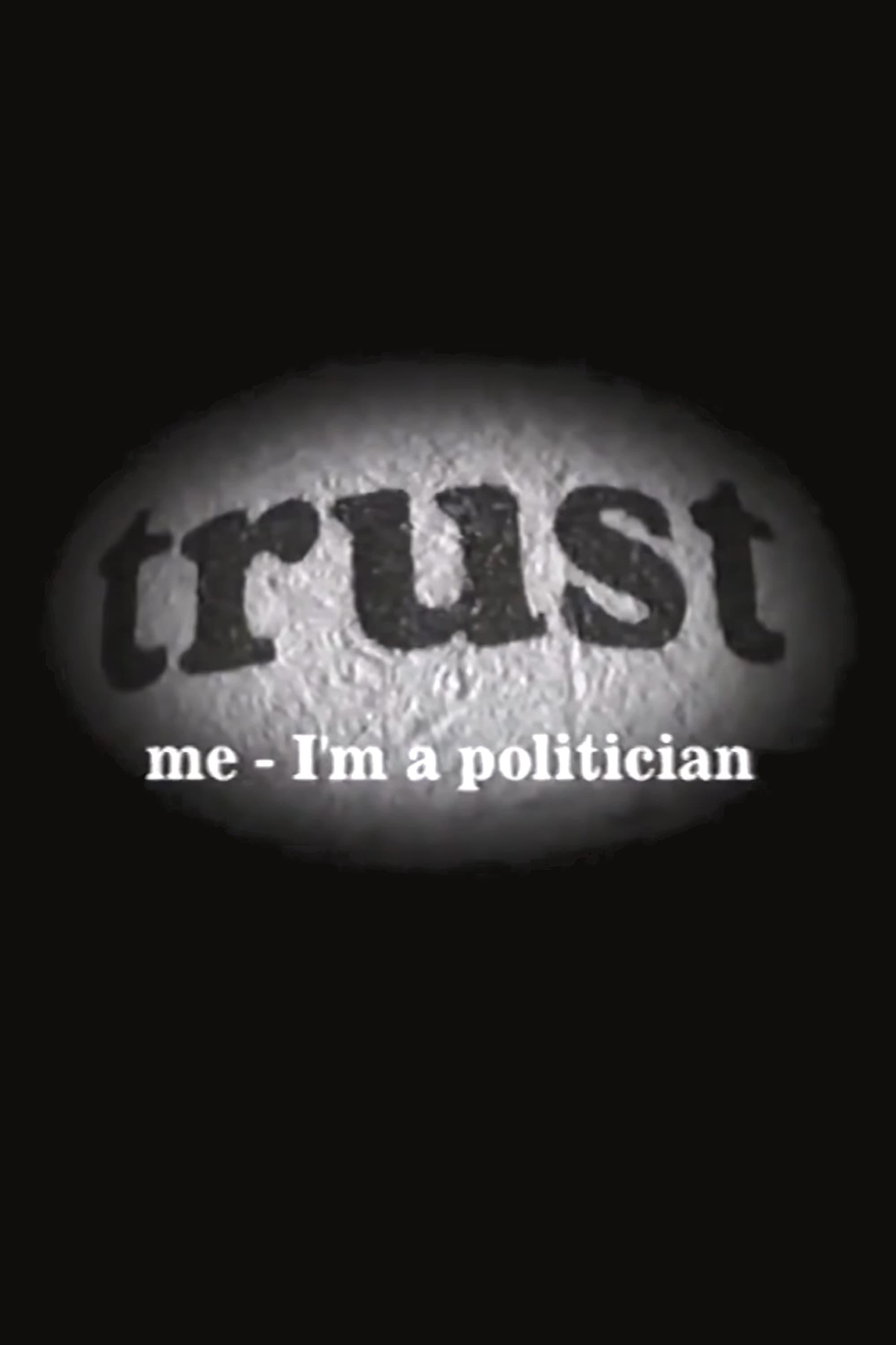 Trust Me - I'm a Politician poster