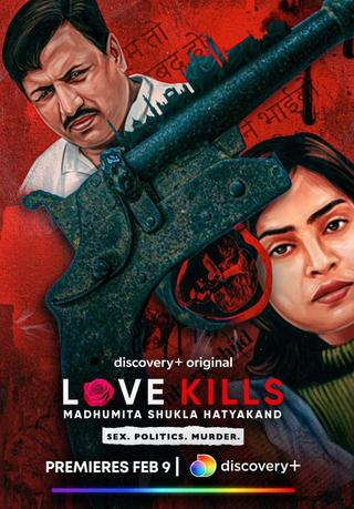 Love Kills: Madhumita Shukla Hatyakand poster