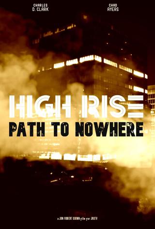 High Rise: Path to Nowhere poster