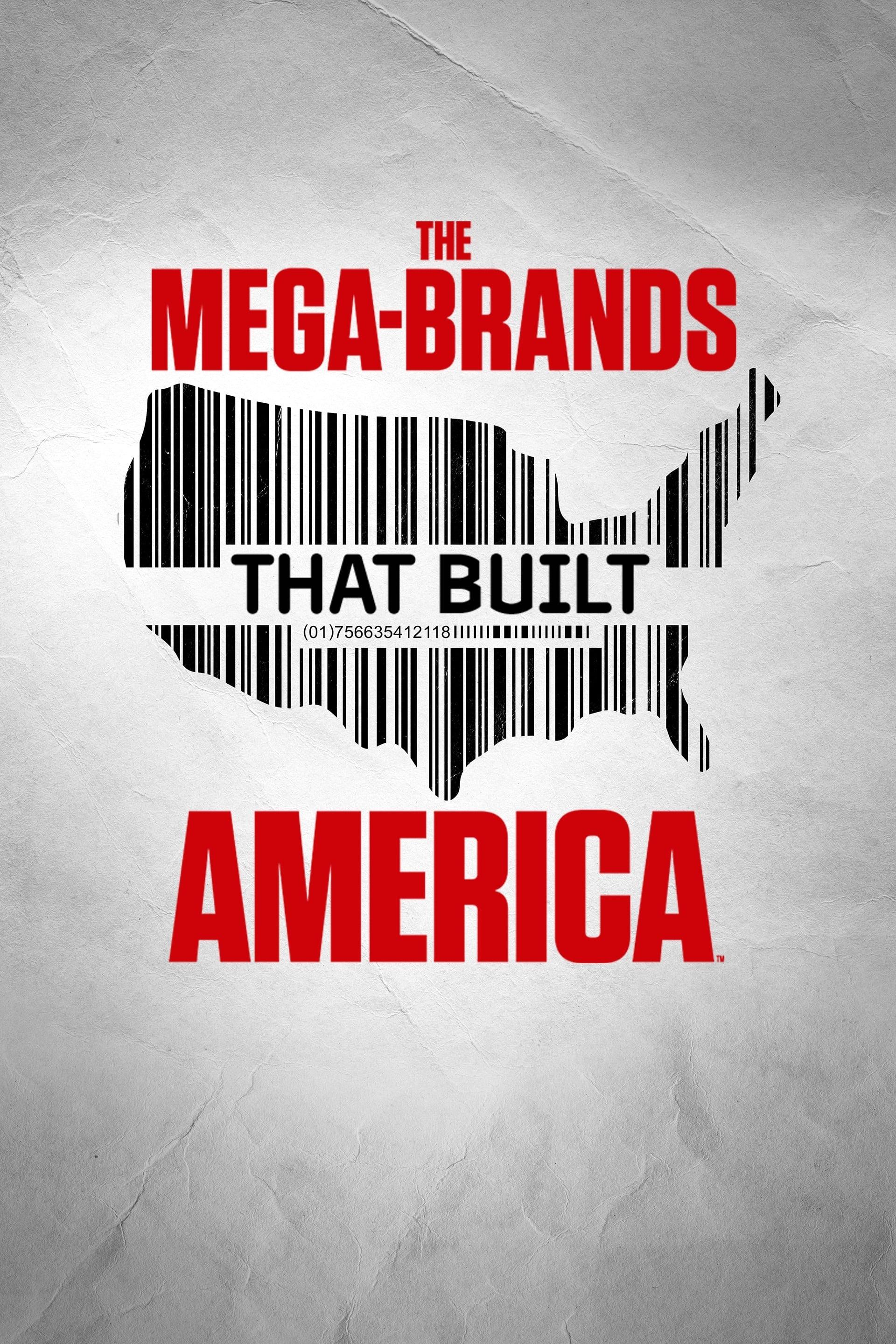 The Mega-Brands That Built America poster