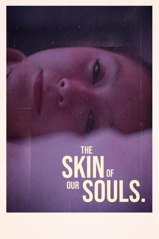 the skin of our souls. poster