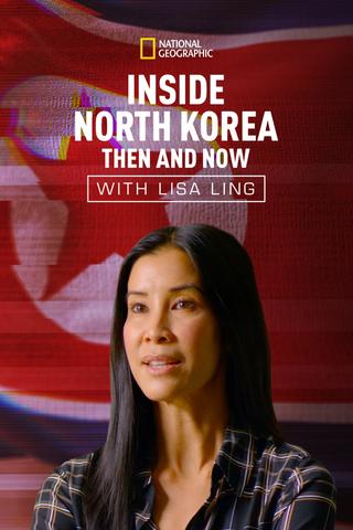 Inside North Korea: Then and Now with Lisa Ling poster