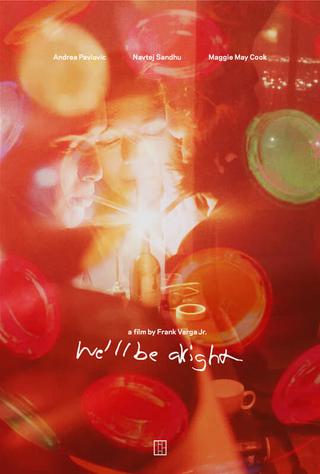 We'll Be Alright poster