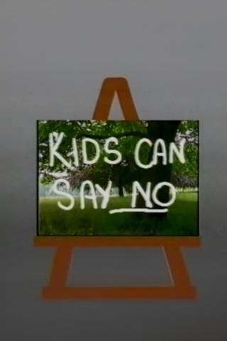 Kids Can Say No poster