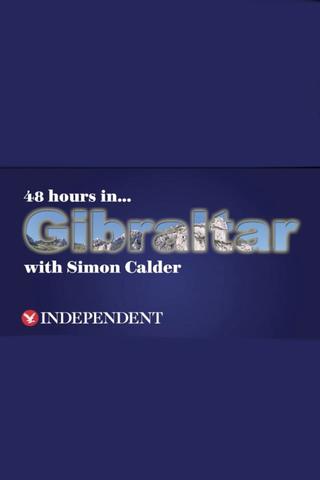 48 Hours in Gibraltar with Simon Calder poster