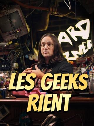 Les geeks rient poster