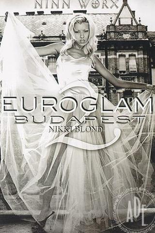 Euroglam Budapest 2: Nikki Blonde poster