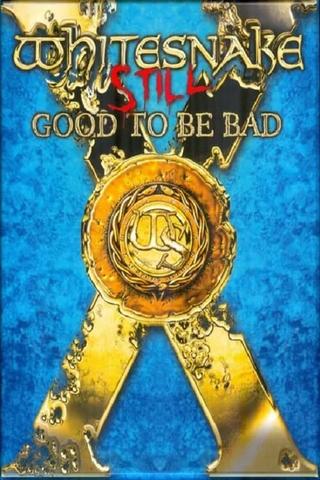 Whitesnake – Still Good To Be Bad poster