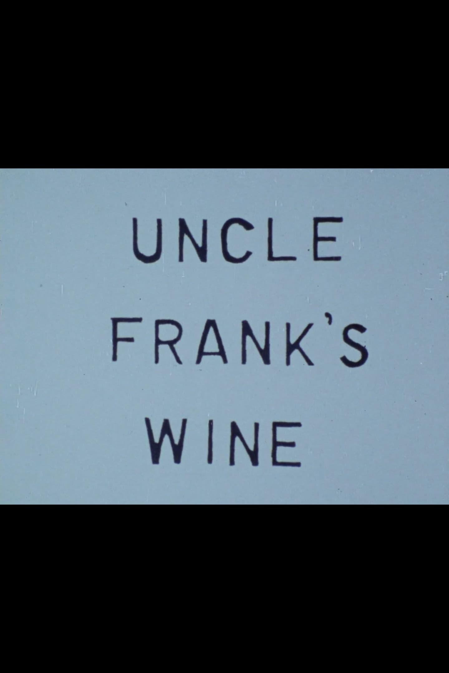 Uncle Frank's Wine poster