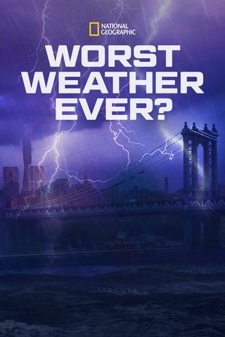 Worst Weather Ever? poster