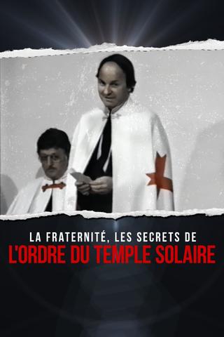 La fraternité : les secrets de l'Ordre du Temple solaire poster