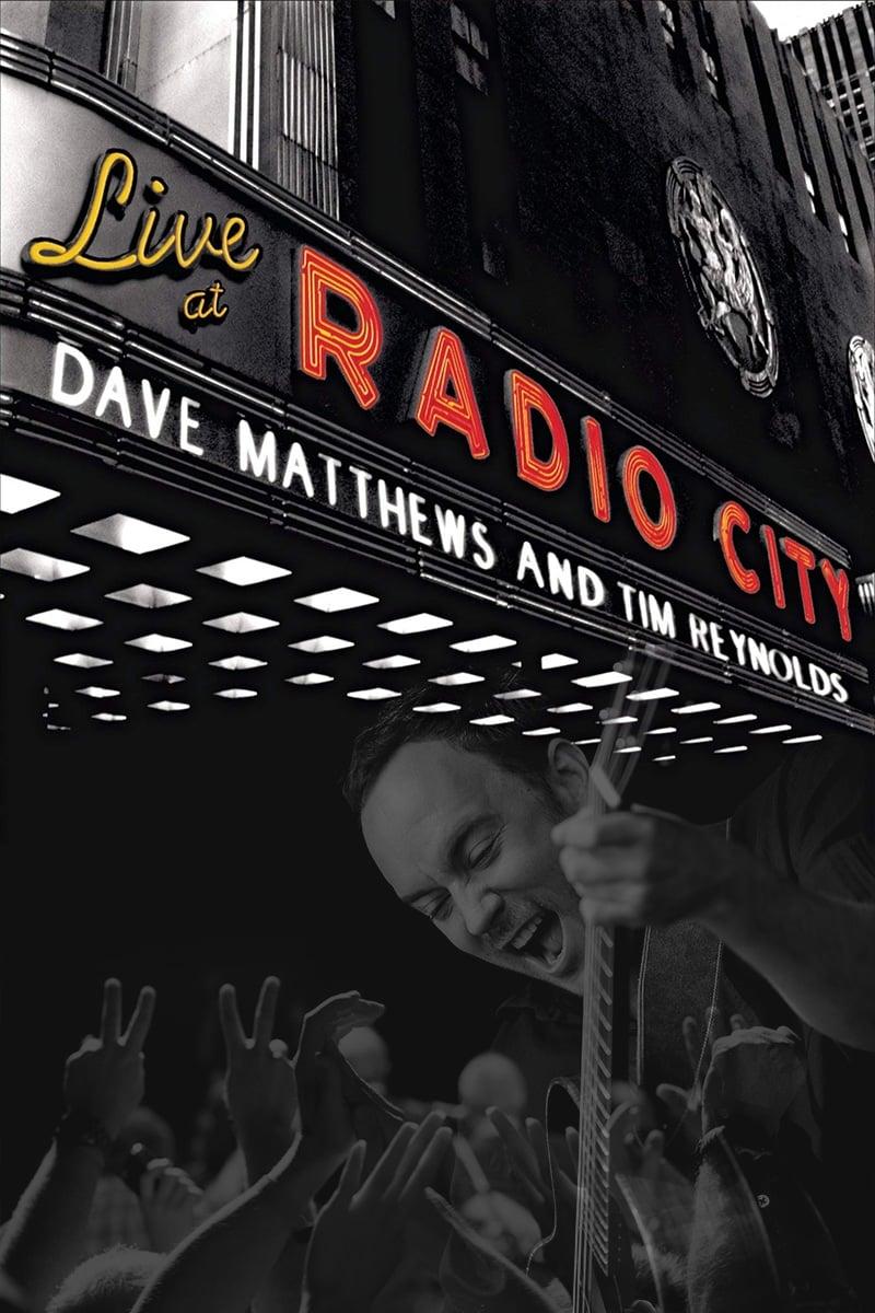 Dave Matthews & Tim Reynolds - Live at Radio City Music Hall poster