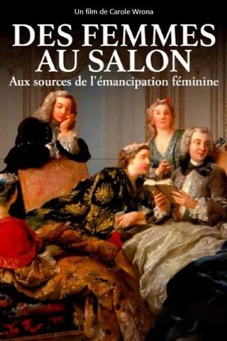 Des femmes au salon - Aux sources de l'émancipation féminine poster