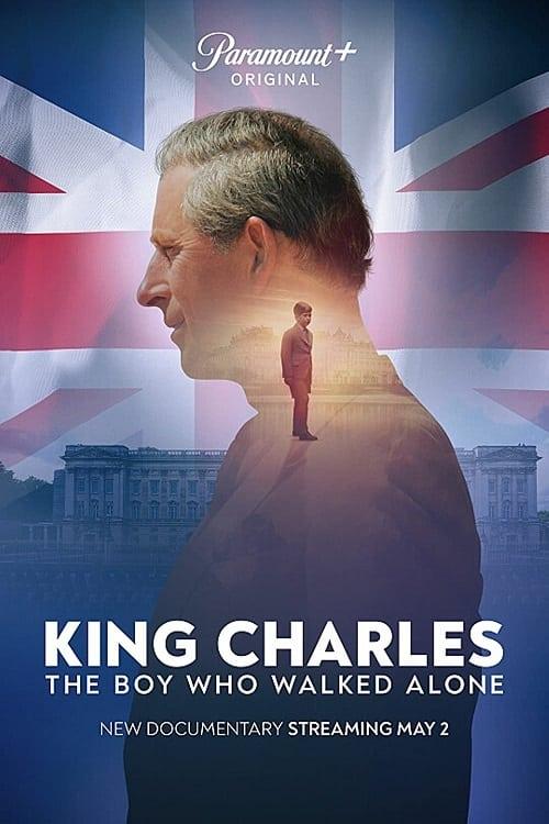 King Charles: The Boy Who Walked Alone poster