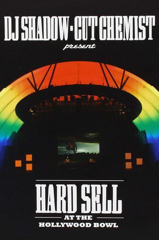 DJ Shadow and Cut Chemist present: Hard Sell At The Hollywood Bowl poster