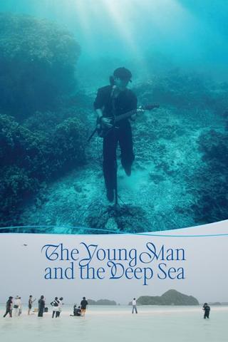 The Young Man and the Deep Sea poster