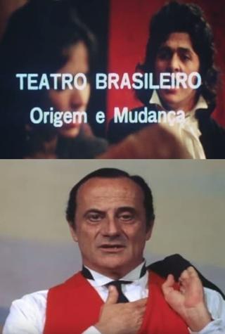 Teatro Brasileiro: Origem e Mudança poster