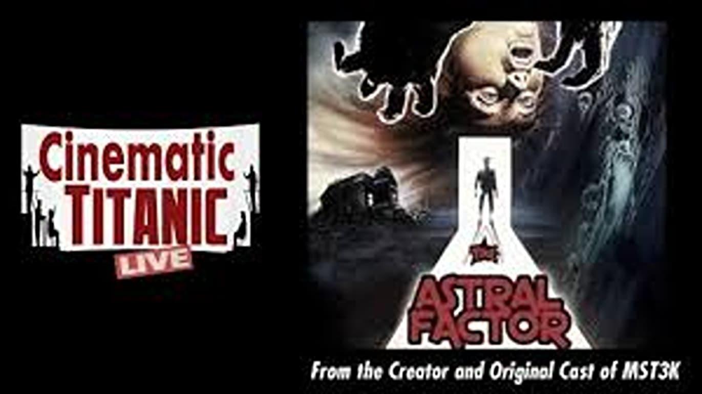 Cinematic Titanic: The Astral Factor backdrop